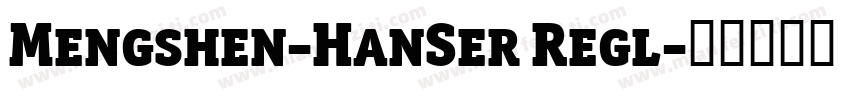 Mengshen-HanSer Regl字体转换